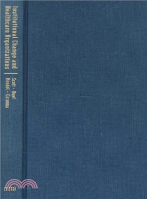 Institutional Change and Healthcare Organizations ─ From Professional Dominance to Managed Care