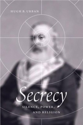 Secrecy：Silence, Power, and Religion