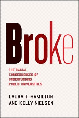 Broke ― The Racial Consequences of Underfunding Public Universities