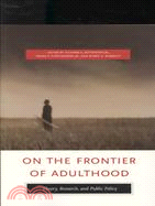 On the Frontier of Adulthood ─ Theory, Research, and Public Policy