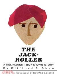 The Jack-Roller ─ A Delinquent Boy's Own Story