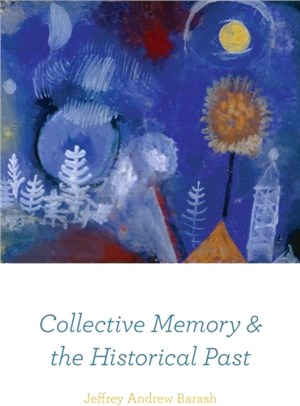 Collective Memory and the Historical Past