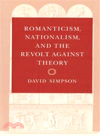 Romanticism, Nationalism, and the Revolt Against Theory