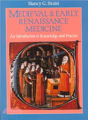 Medieval & Early Renaissance Medicine ─ An Introduction to Knowledge and Practice