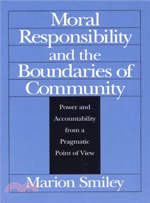 Moral Responsibility and the Boundaries of Community ― Power and Accountability from a Pragmatic Point of View