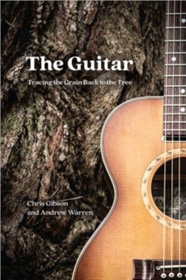 The Guitar：Tracing the Grain Back to the Tree