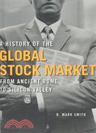 A History Of The Global Stock Market ─ From Ancient Rome to Silicon Valley