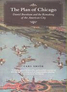 The Plan of Chicago ─ Daniel Burnham and the Remaking of the American City