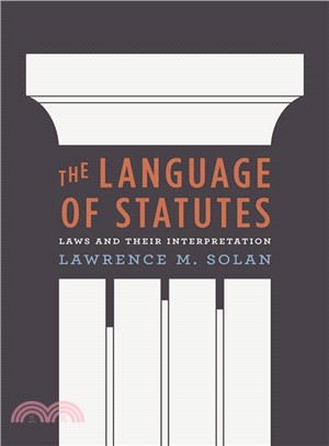 The Language of Statutes ─ Laws and Their Interpretation