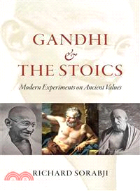 Gandhi and the Stoics ─ Modern Experiments on Ancient Values