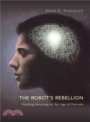 The Robot's Rebellion ─ Finding Meaning in the Age of Darwin