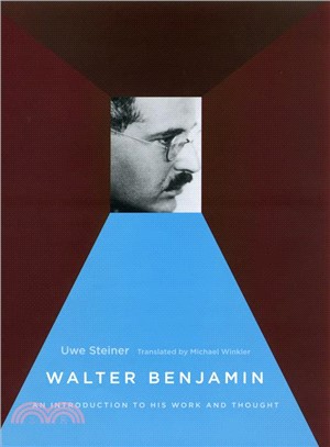 Walter Benjamin: An Introduction to His Work and Thought