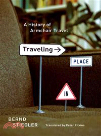 Traveling in Place ─ A History of Armchair Travel