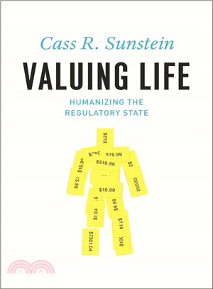 Valuing Life ─ Humanizing the Regulatory State