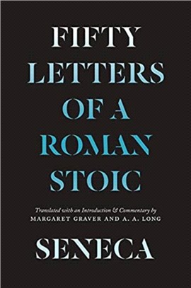 Seneca：Fifty Letters of a Roman Stoic