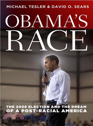 Obama's Race ─ The 2008 Election and the Dream of a Post-Racial America