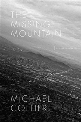 The Missing Mountain：New and Selected Poems