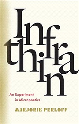 Infrathin：An Experiment in Micropoetics