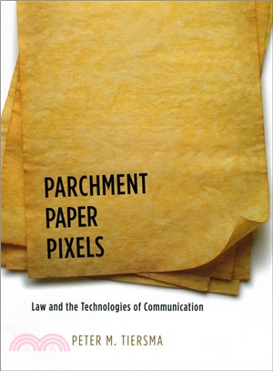 Parchment, Paper, Pixels ─ Law and the Technologies of Communication