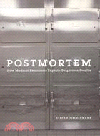 Postmortem ─ How Medical Examiners Explain Suspicious Deaths