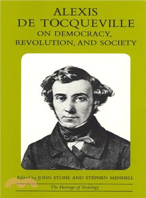 Alexis De Tocqueville on Democracy, Revolution and Society
