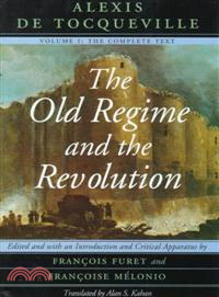 The Old Regime and the Revolution—The Complete Text