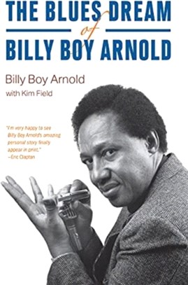 The Blues Dream of Billy Boy Arnold