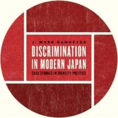 Discrimination in Modern Japan：Case Studies in Identity Politics