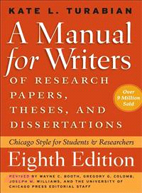 A Manual for Writers of Research Papers, Theses, and Dissertations ─ Chicago Style for Students and Researchers