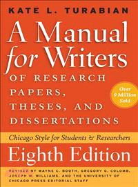 A Manual for Writers of Research Papers, Theses, and Dissertations ─ Chicago Style for Students and Researchers