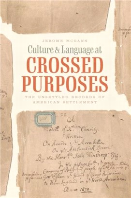 Culture and Language at Crossed Purposes：The Unsettled Records of American Settlement