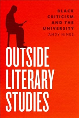 Outside Literary Studies：Black Criticism and the University