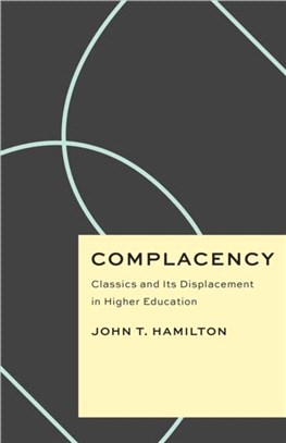 Complacency：Classics and Its Displacement in Higher Education