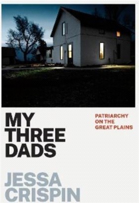 My Three Dads：Patriarchy on the Great Plains