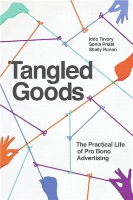 Tangled Goods：The Practical Life of Pro Bono Advertising