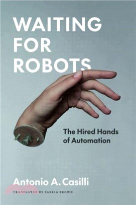 Waiting for Robots：The Hired Hands of Automation