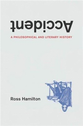 Accident：A Philosophical and Literary History