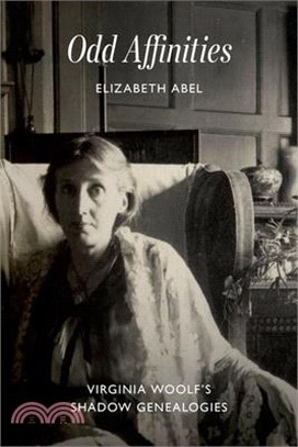 Odd Affinities: Virginia Woolf's Shadow Genealogies