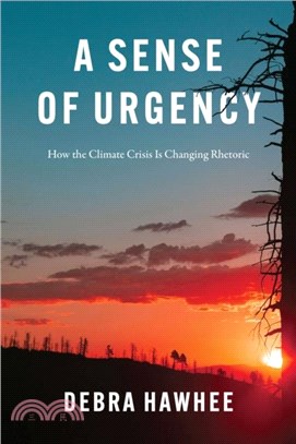 A Sense of Urgency：How the Climate Crisis Is Changing Rhetoric