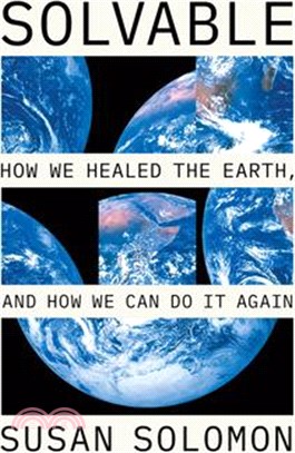 Solvable: How We Healed the Earth, and How We Can Do It Again