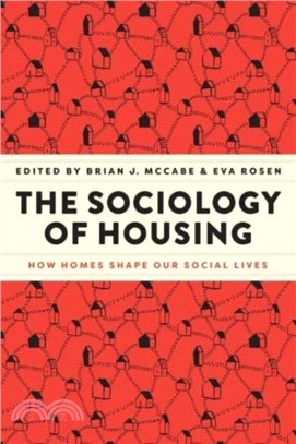 The Sociology of Housing：How Homes Shape Our Social Lives