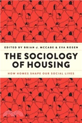 The Sociology of Housing：How Homes Shape Our Social Lives