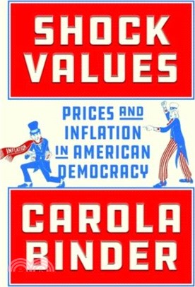 Shock Values：Prices and Inflation in American Democracy
