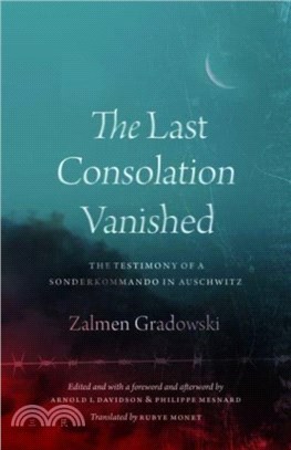 The last consolation vanished : the testimony of a Sonderkommando in Auschwitz(書封)