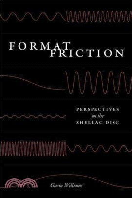 Format Friction：Perspectives on the Shellac Disc