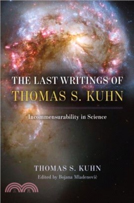 The Last Writings of Thomas S. Kuhn：Incommensurability in Science