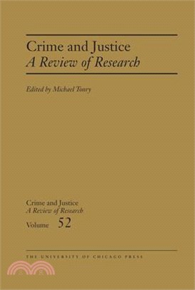 Crime and Justice, Volume 52: A Review of Research Volume 52