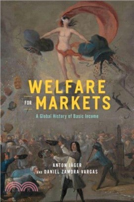 Welfare for Markets：A Global History of Basic Income