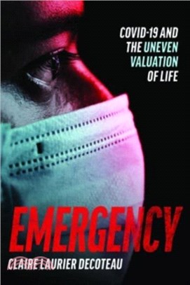 Emergency：COVID-19 and the Uneven Valuation of Life