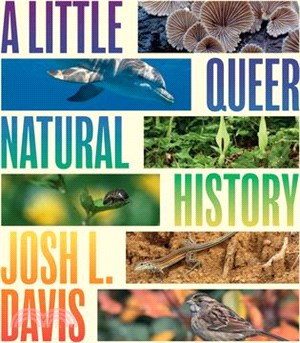 A Little Queer Natural History